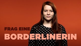 FRAG EINE BORDERLINERIN I Maren über schmerzhafte Gefühlsausbrüche und Fehldiagnosen [upl. by Anisor]