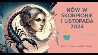 Nów księżyca w Skorpionie 1 listopada 2024 horoskop tarot wszystkie znaki zodiaku lena tarot [upl. by Notirb]