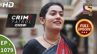 Crime Patrol Dastak  Ep 1079  Full Episode  8th July 2019 [upl. by Lean]