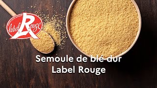 Un Label Rouge pour la « Semoule de blé dur » [upl. by Okoyk957]