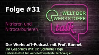 Welt der Werkstoffe  talk Folge 31 Dr Stefanie Hoja Nitrieren und Nitrocarburieren [upl. by Everara]