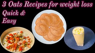 Oats Breakfast Ideas  Weight Loss Breakfast  Oats breakfast for weight loss  Breakfast Recipes [upl. by Odlaniger]