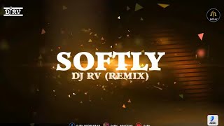 Softly Remix  DJ RV  Karan Aujla  2024 Remix  Trending Song  Ve Chunni Meri Rang De Lalariya [upl. by Ahtanaram449]