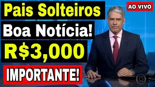 AO VIVO Auxílio Emergencial Retroativo de R3 Mil Reais Para os Pais Solteiros Saiba Tudo [upl. by Riebling]