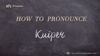 How to Pronounce Kuiper Real Life Examples [upl. by Elspeth768]