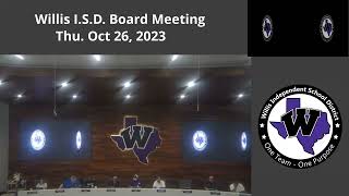 Willis ISD Board Meeting  October 26 2023 [upl. by Victorie379]