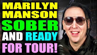 Marilyn Manson SOBER and ready to tour [upl. by Noyart76]