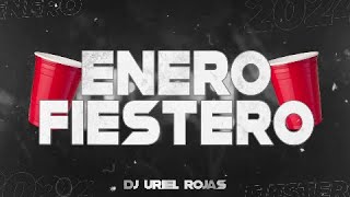 ENERO FIESTEROš³LO MĆS NUEVOš” VERANO 2024šµ  DJ Uriel Rojas [upl. by Annaya]