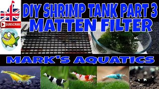 SHRIMP TANK MATTEN FILTER PART 3 [upl. by Narbig]