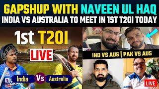 Meeting Naveen ul Haq  India vs Australia to meet in 1st T20I  New beginning new hopes PAK v AUS [upl. by Skillern822]