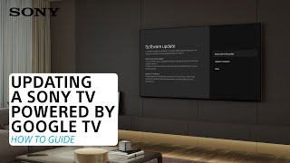 Sony  How to update a Sony TV powered by Google TV [upl. by Ciardap]