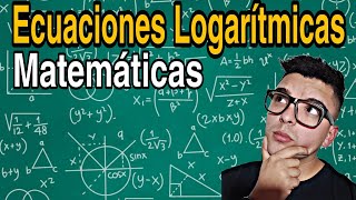 Ecuaciones con Logaritmos  Matemáticas  P3 [upl. by Alastair]