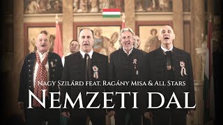 NAGY SZILÁRD Feat RAGÁNY MISA amp ALL STARS  NEMZETI DAL [upl. by Assedo502]