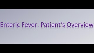 Enteric Fever Patients Overview [upl. by Reichert]