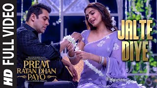 JALTE DIYE Full VIDEO song  PREM RATAN DHAN PAYO  Salman Khan Sonam Kapoor  TSeries [upl. by Hezekiah]