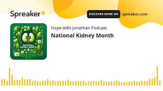 National Kidney Month made with Spreaker [upl. by Tien433]