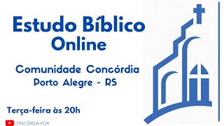 ESTUDO BÍBLICO  ONLINE  CEL Concórdia  POA – 2024 [upl. by Derwin278]