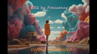 852 hz Divino Femenino [upl. by Aglo]