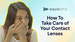 How To Take Care Of Your Contact Lenses  AquaLens Colored Contact Lenses  Lenskart [upl. by Akeber747]