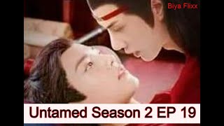 The Untamed Season 2 Ep 19 [upl. by Aleron]