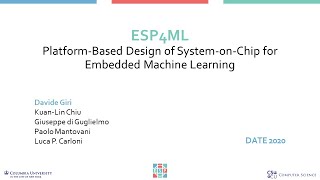 ESP4ML PlatformBased Design of SystemsonChip for Embedded Machine Learning DATE 2020 [upl. by Suicul]