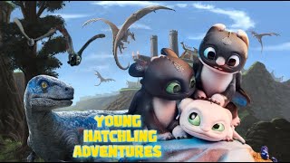 Young Hatchling Adventures Trailer [upl. by Ffoeg]