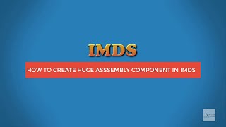 IMDS Tutorial  How to create huge assembly component in IMDS IMDS Full Tutorial [upl. by Yllas]