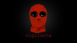 vigilante [upl. by Aisirtap]