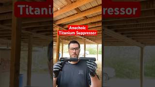 Anechoic Suppressor Suppressor Anechoic firearmreview prepper silencerc firearmeducation [upl. by Rhu]