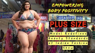 Empowering Body Positivity PlusSize Model Redefines Beauty Standards at Indian Fashion Show [upl. by Yelrac]