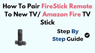 How To Pair FireStick Remote To New TV Amazon Fire TV Stick [upl. by Aztilay]