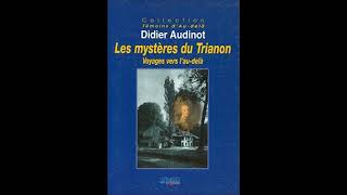 Les fantômes du Trianon avec Didier Audinot [upl. by Mandelbaum]