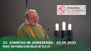 22 Sonntag im Jahreskreis  Predigt von Pfr Alfred Müller [upl. by Hanser280]