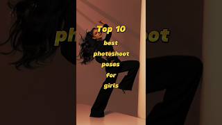 Top Ten Best photoshoot poses for girls photoshoot girl style shortsvideo shortsfeed shorts [upl. by Cheadle18]