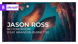 Jason Ross  No Tomorrow feat Brandyn Burnette Monstercat Lyric Video [upl. by Drolyag]