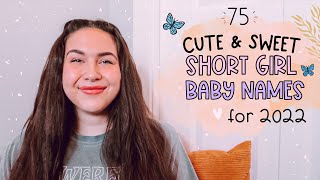 75 Sweet Cute amp Unique SHORT BABY NAMES For GIRLS 2022  Unique Girl Baby Names I love [upl. by Clarinda]