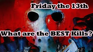 Friday the 13th Kills Part 13 whats the BEST kill [upl. by Benedict]