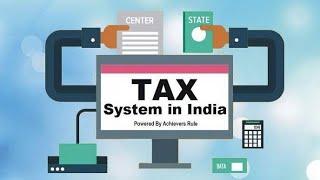 TAXATION SYSTEM IN INDIA TYPES OF TAX… [upl. by Kinney731]