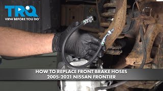 How to Replace Front Brake Hoses 20052021 Nissan Frontier [upl. by Giulietta]