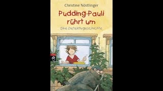 Hörbuch Nöstlinger Christine Pudding Pauli ruhrt um [upl. by Eem]