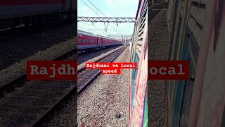 Rajdhani express vs Local Train Speed rajdhaniexpress localtrian shorts shortvideo trainstatus🚄 [upl. by Ecinert]