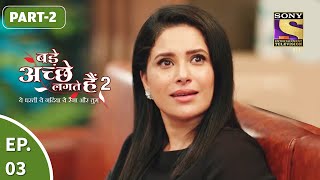 Bade Achhe Lagte Hain 2  बड़े अच्छे लगते गते हैं  Ep 3  Part 2  1st Sept 2021 [upl. by Adnorrehs]