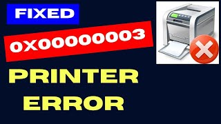 Printer error 0x00000003 on Windows 11  10 Fixed [upl. by Anuahsat737]