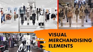 Important Elements of Visual Merchandising in Retail [upl. by Nevai]