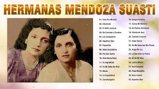 Hermanas Mendoza Suasti Pasillos De Oro  Hermanas Mendoza Suasti Grandes Exitos  Mix Pasillos [upl. by Fredra]