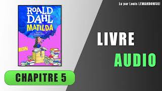 Matilda  Chapitre 5  Un peu darithmétique  Livre audio [upl. by Mitchiner20]