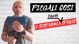 PIEGA COSÌ I VESTITI E RISPARMIA TANTO SPAZIO NEL BAGAGLIO 😱 [upl. by Gnaw]