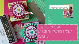 Tutorial  Jetzt geht´s rund  Rosettenfieber  Selbstschließende Box Stampin´Up [upl. by Manning]