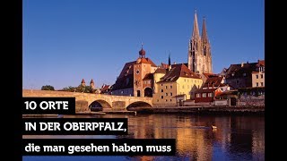 10 Orte in der Oberpfalz die Du gesehen haben solltest [upl. by Akenn]