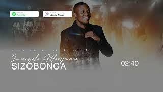 Lungelo Hlongwane  SIZOBONGA Audio Visualizer [upl. by Oiramat777]